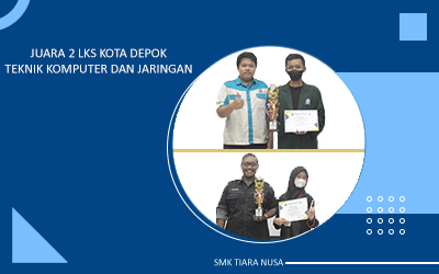 SMK Tiara Nusa Meraih Juara II LKS Bidang Lomba ITNSA dan Cloud Computing Kota Depok