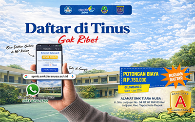 SPMB Gelombang 2 SMK Tiara Nusa Depok